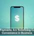 Mobile Payments Are Redefining Customer Convenience in Business