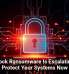 Interlock Ransomware Is Escalating, So Protect Your Systems Now